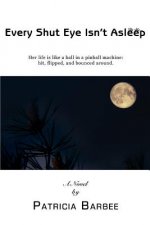 Every Shut Eye Isn't Asleep