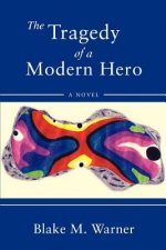 Tragedy of a Modern Hero