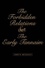 Forbidden Relations and the Early Tannaim
