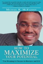 How to Maximize Your Potential