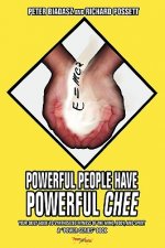 Powerful People Have Powerful CHEE