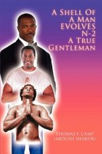 Shell of a Man Evolves N-2 a True Gentleman