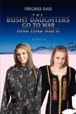 Bushy Daughters Go To War and Find Rumi