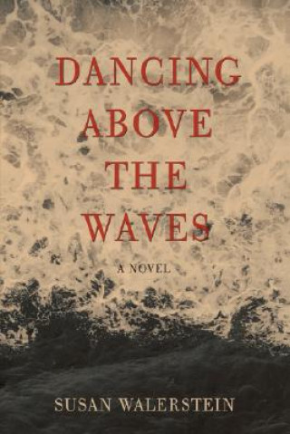 Dancing Above the Waves