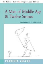 Man of Middle Age & Twelve Stories