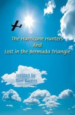 Hurricane Hunters And Lost in the Bermuda Triangle