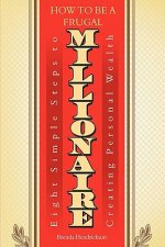How to Be a Frugal Millionaire