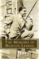 Memoirs of Morton Lehrer