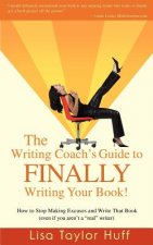 Writing Coach's Guide to Finally Writing Your Book!