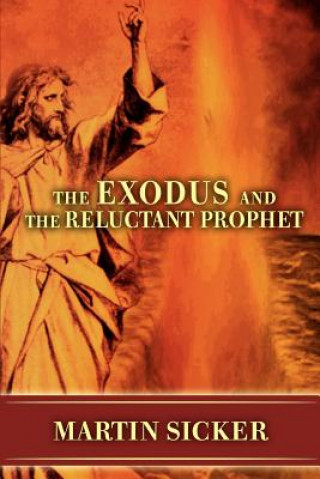 Exodus and the Reluctant Prophet