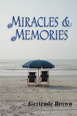 Miracles & Memories
