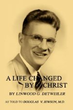 Life Changed by Christ