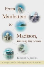 From Manhattan to Madison, the Long Way Around