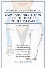 Cause and Prevention of the Death of Health Care