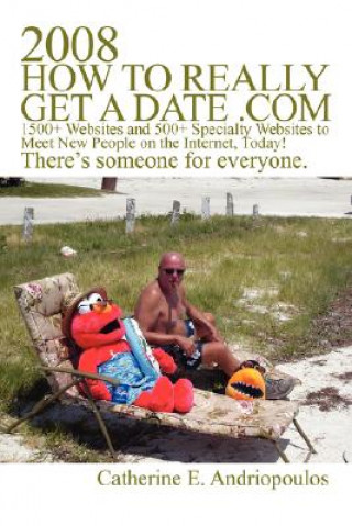 2008 How to Really Get a Date .com