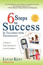 6 Steps to Success in Teaching with Technology