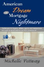 American Dream or Mortgage Nightmare