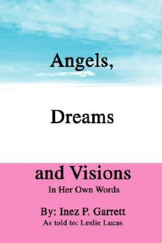 Angels, Dreams and Visions
