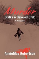 Murder Stalks a Beloved Child