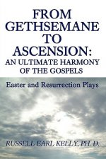 From Gethsemane to Ascension