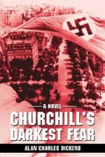 Churchill's Darkest Fear