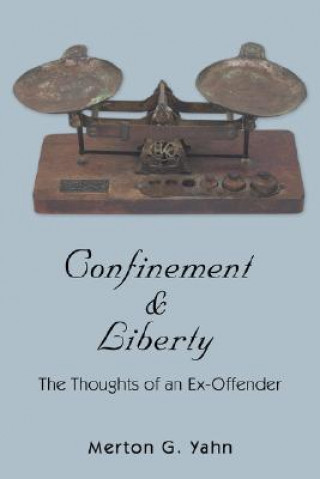 Confinement & Liberty