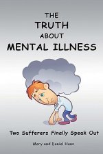 Truth about Mental Illness