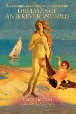 Tales of an Irreverent Eros