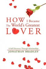 How I Became the World's Greatest Lover