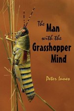 Man with the Grasshopper Mind