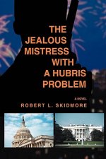 Jealous Mistress with a Hubris Problem
