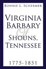 Virginia Barbary of Shouns, Tennessee 1775-1851