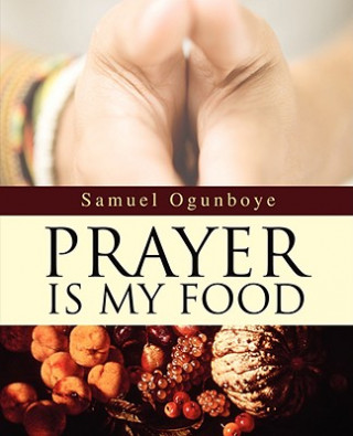 Prayer Is My Food