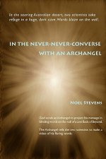 In the Never-Never-Converse with an Archangel