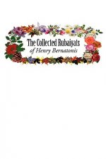 Collected Rubaiyats of Henry Bernatonis