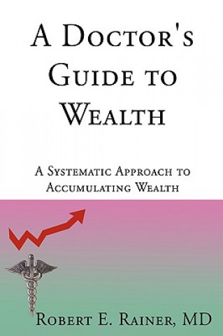 Doctor's Guide to Wealth