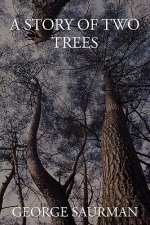 Story of Two Trees