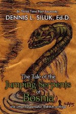 Tale of the Jumping Serpents of Bosnia