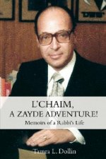 L'Chaim, a Zayde Adventure!