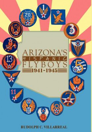 Arizona's Hispanic Flyboys 1941-1945