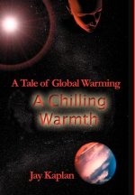 Chilling Warmth