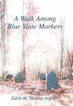 Walk Among Blue Slate Markers