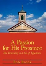 Passion for His Presence