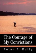 Courage of My Convictions
