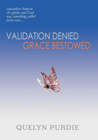 Validation Denied Grace Bestowed