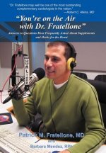 You're on the Air with Dr. Fratellone