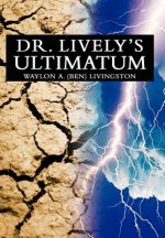 Dr. Lively's Ultimatum