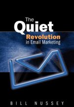 Quiet Revolution in Email Marketing