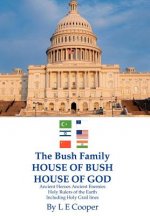 Bush Family House of Bush House of God