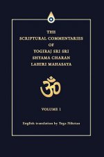 Scriptural Commentaries of Yogiraj Sri Sri Shyama Charan Lahiri Mahasaya
